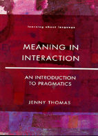 MEANING IN INTERACTION. AN INTRODUCTION TO PRAGMATICS