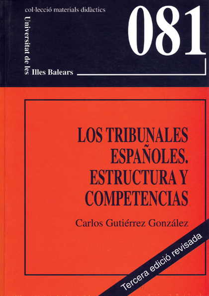 LOS TRIBUNALES ESPAÑOLES : ESTRUCTURA Y COMPETENCIAS
