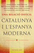 UNA RELACIÓ DIFÍCIL. CATALUNYA I L'ESPANYA MODERNA (SEGLES XVII-XIX)
