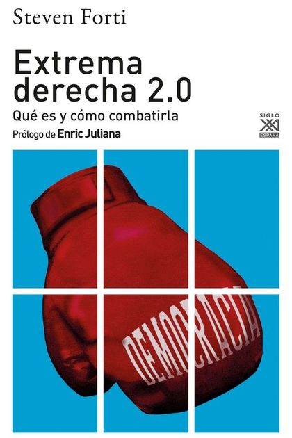 EXTREMA DERECHA 2.0. QUÉ ES Y CÓMO COMBATIRLA