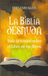 LA BIBLIA DESNUDA: TODA LA VERDAD SOBRE EL LIBRO DE LOS LIBROS