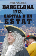 BARCELONA 1713, CAPITAL D´UN ESTAT