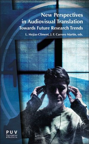 NEW PERSPECTIVES IN AUDIOVISUAL TRANSLATION. TOWARDS FUTURE RESEARCH TRENDS