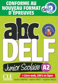 ABC DELF JUNIOR SCOLAIRE - NIVEAU A2 - LIVRE+DVD - CONFORME AU NOUVEAU FORMAT D'