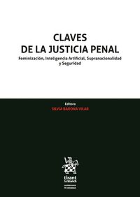 CLAVES DE LA JUSTICIA PENAL FEMINIZACION, INTELIGENCIA ARTIFICIAL, SUPRANACIONAL