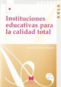 INSTITUCIONES EDUCATIVAS PARA LA CALIDAD TOTAL: (CONFIGURACIÓN DE UN MODELO ORGA.