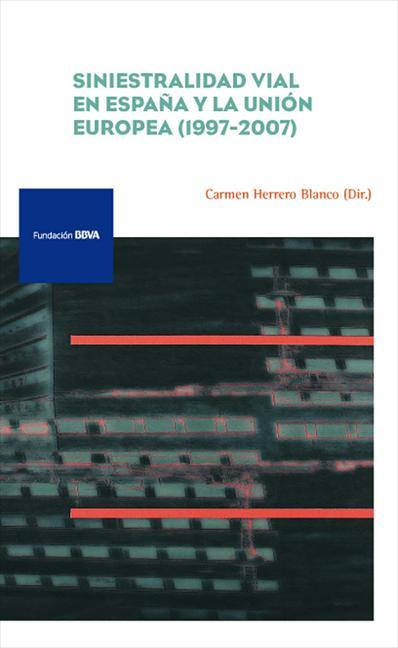 SINIESTRALIDAD VIAL EN ESPAÑA Y LA UNIÓN EUROPEA, 1997-2007