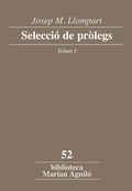 JOSEP M. LLOMPART. SELECCIÓ DE PRÒLEGS. VOL. 1