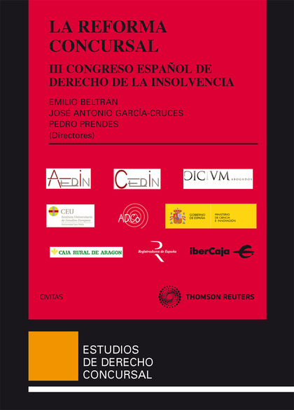 LA REFORMA DE LA LEY CONCURSAL : III CONGRESO ESPAÑOL DE DERECHO DE LA INSOLVENCIA, CELEBRADO E