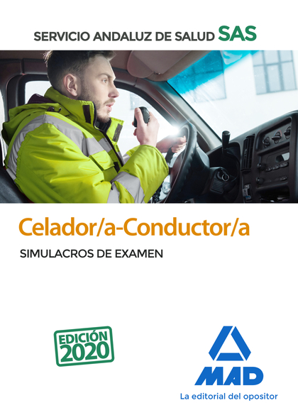 CELADOR/A-CONDUCTOR/A DEL SERVICIO ANDALUZ DE SALUD. SIMULACROS DE EXAMEN.