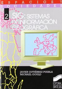 SIG SISTEMAS INFORMACION GEOGRAFICA (ESPACIOS Y SOCIEDADES N.2)