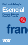 DICCIONARIO ESENCIAL FRANÇAIS-ESPAGNOL.