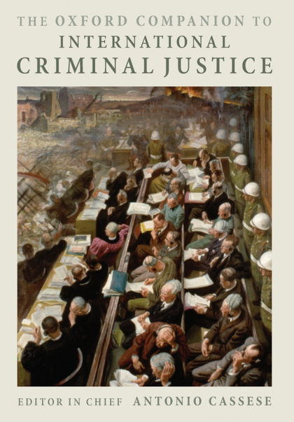OXFORD COMPANION TO INTERNATIONAL CRIMINAL JUSTICE, THE