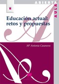 EDUCACIÓN ACTUAL: RETOS Y PROPUESTAS.