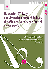 EDUCACIÓN FÍSICA Y CONVIVENCIA: OPORTUNIDADES Y DESAFÍOS EN LA PREVENCIÓN DEL AC.