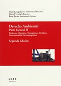 DERECHO AMBIENTAL. PARTE ESPECIAL II. PRODUCTOS QUÍMICOS, TRANSGÉNICOS, RESIDUOS