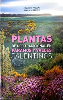 PLANTAS DE USO TRADICIONAL EN VALLES Y PÁRAMOS PALENTINOS.