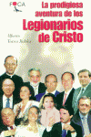 LA PRODIGIOSA AVENTURA DE LOS LEGIONARIOS DE CRISTO