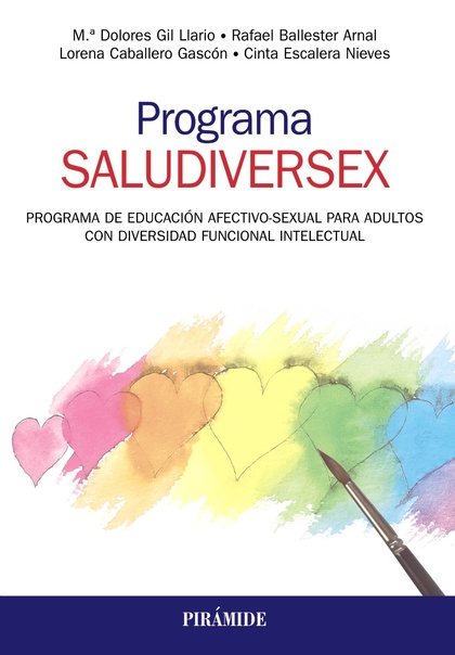 PROGRAMA SALUDIVERSEX. PROGRAMA DE EDUCACIÓN AFECTIVO-SEXUAL PARA ADULTOS CON DI.