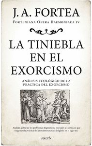 LA TINIEBLA EN EL EXORCISMO. ANÁLISIS TEOLÓGICO DE LA PRÁCTICA DEL EXORCISMO