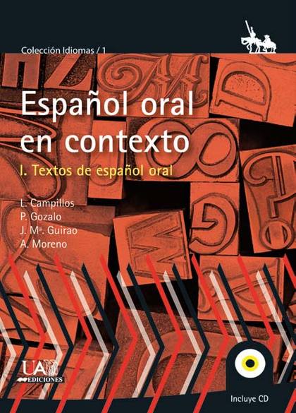 EL ESPAÑOL ORAL EN CONTEXTO. VOL 1. TEXTOS DE ESPAÑOL ORAL. VOLUMEN I. TEXTOS DE ESPAÑOL ORAL