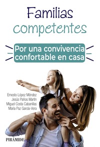 FAMILIAS COMPETENTES. POR UNA CONVIVENCIA CONFORTABLE EN CASA.