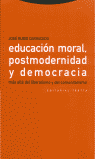 EDUCACIÓN MORAL, POSTMODERNIDAD Y DEMOCRACIA: MÁS ALLÁ DEL LIBERALISMO