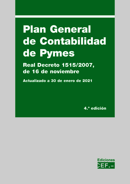 PLAN GENERAL DE CONTABILIDAD DE PYMES. REAL DECRETO 1515/2007, DE 16 DE NOVIEMBRE