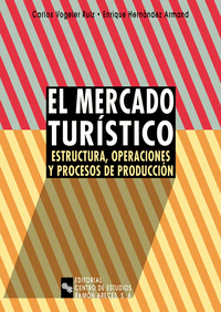 EL MERCADO TURÍSTICO: ESTRUCTURA, OPERACIONES Y PROCESOS DE PRODUCCIÓN