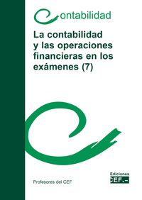 LA CONTABILIDAD Y LAS OPERACIONES FINANCIERAS EN LOS EXÁMENES (7)
