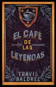 EL CAFÉ DE LAS LEYENDAS