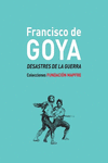 FRANCISCO DE GOYA, DESASTRES DE LA GUERRA