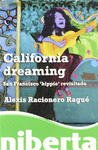 CALIFORNIA DREAMING : SAN FRANCISCO ´HIPPIE´ REVISITADO