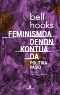 FEMINISMOA DENON KONTUA DA                                                      POLITIKA PASIO