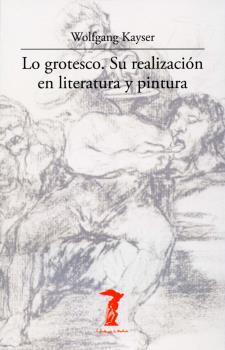 LO GROTESCO : SU REALIZACIÓN EN LITERATURA Y PINTURA