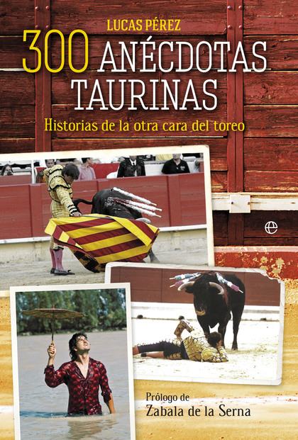 300 ANÉCDOTAS TAURINAS                                                          HISTORIAS DE LA
