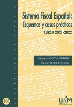 SISTEMA FISCAL ESPAÑOL: ESQUEMAS Y CASOS PRÁCTICOS. CURSO 2021-2022.