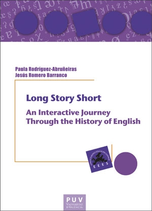 LONG STORY SHORT:. AN INTERACTIVE JOURNEY THROUGH THE HISTORY OF ENGLISH