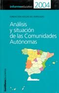 INFORME EDUCATIVO 2004: ANÁLISIS Y SITUACIÓN DE LAS COMUNIDADES AUTÓNOMAS