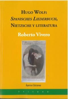 HUGO WOLF: SPANISCHES LIEDERBUCH, NIETZSCHE Y LITERATURA.