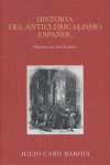 HISTORIA DEL ANTICLERICALISMO ESPAÑOL