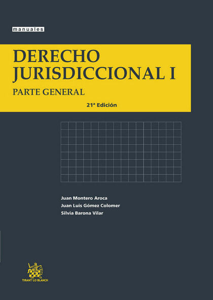 DERECHO JURISDICCIONAL I (PARTE GENERAL 21ª ED)