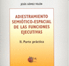 ADIESTRAMIENTO SEMIOTICO ESPACIAL FUNCIONES EJECUTIVAS II.