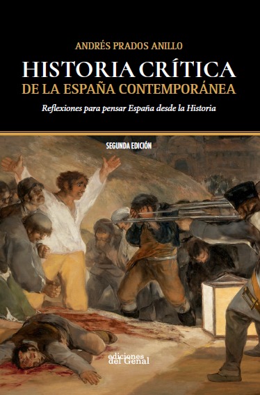 HISTORIA CRÍTICA DE LA ESPAÑA CONTEMPORÁNEA. REFLEXIONES PARA PENSAR ESPAÑA DESDE LA HISTORIA