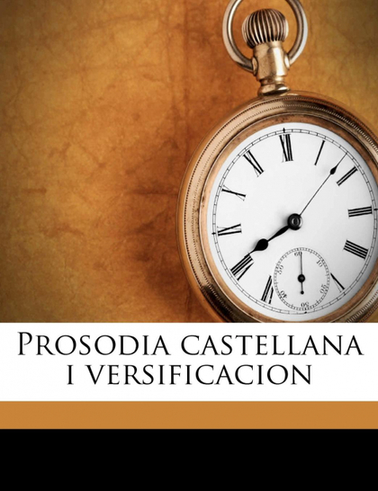 PROSODIA CASTELLANA I VERSIFICACION