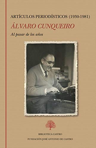 AL PASAR DE LOS AÑOS. ARTÍCULOS PERIODÍSTICOS (1930-1981).
