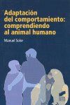 ADAPTACIÓN DEL COMPORTAMIENTO : COMPRENDIENDO AL ANIMAL HUMANO