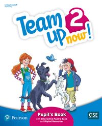 TEAM UP NOW! 2 PUPIL'S BOOK & INTERACTIVE PUPIL'S BOOK AND DIGITALRESOURCES ACCE
