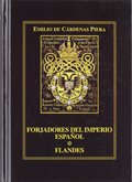 FORJADORES DEL IMPERIO ESPAÑOL. FLANDES
