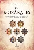 MOZÁRABES, LOS. HISTORIA OCULTA Y RELIGIÓN DE LOS CRISTIANOSDE AL ÁNDALUS